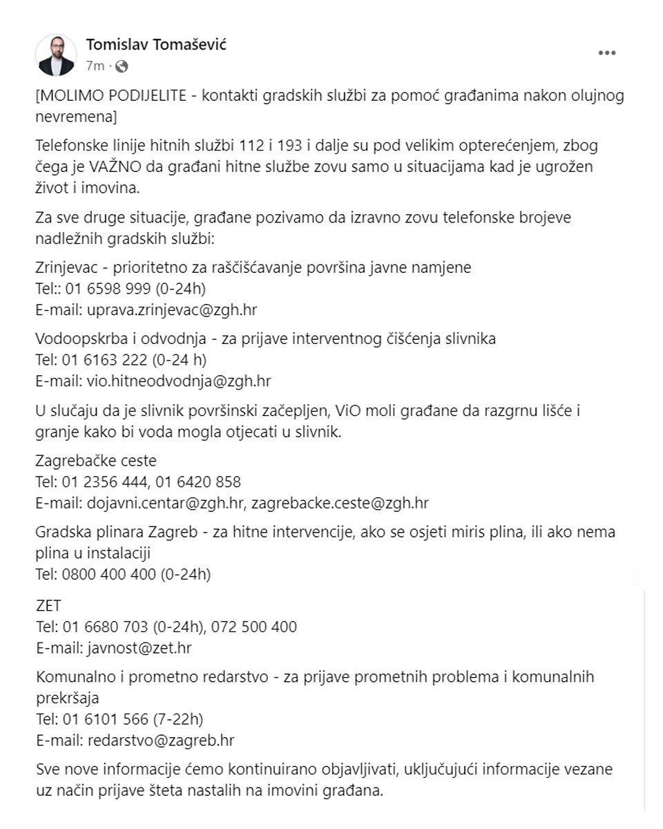 PLS RT: kontakti gradskih službi za pomoć građanima nakon nevremena

Brojevi 112 i 193 i dalje su pod velikim opterećenjem, pa je važno da hitne službe zovete samo kad je ugrožen život i imovina. 

Za sve druge situacije, pozivamo vas da zovete izravno brojeve nadležnih službi👇