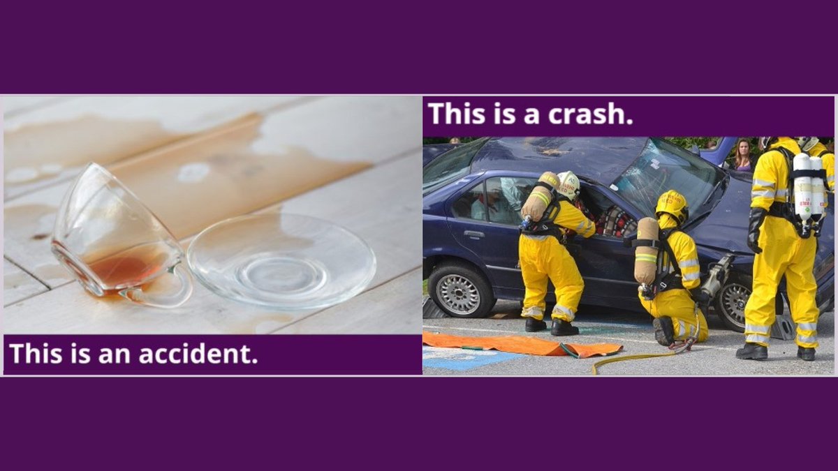 RoadPeace's tweet photo. Using 'accident' to describe a crash implies no one was at fault, and that the crash was unexpected and unavoidable. Road deaths are preventable and often caused by the actions of drivers, and the failure of our transport and legal systems. It's time to end the language of denial https://t.co/6xKbdQU86v