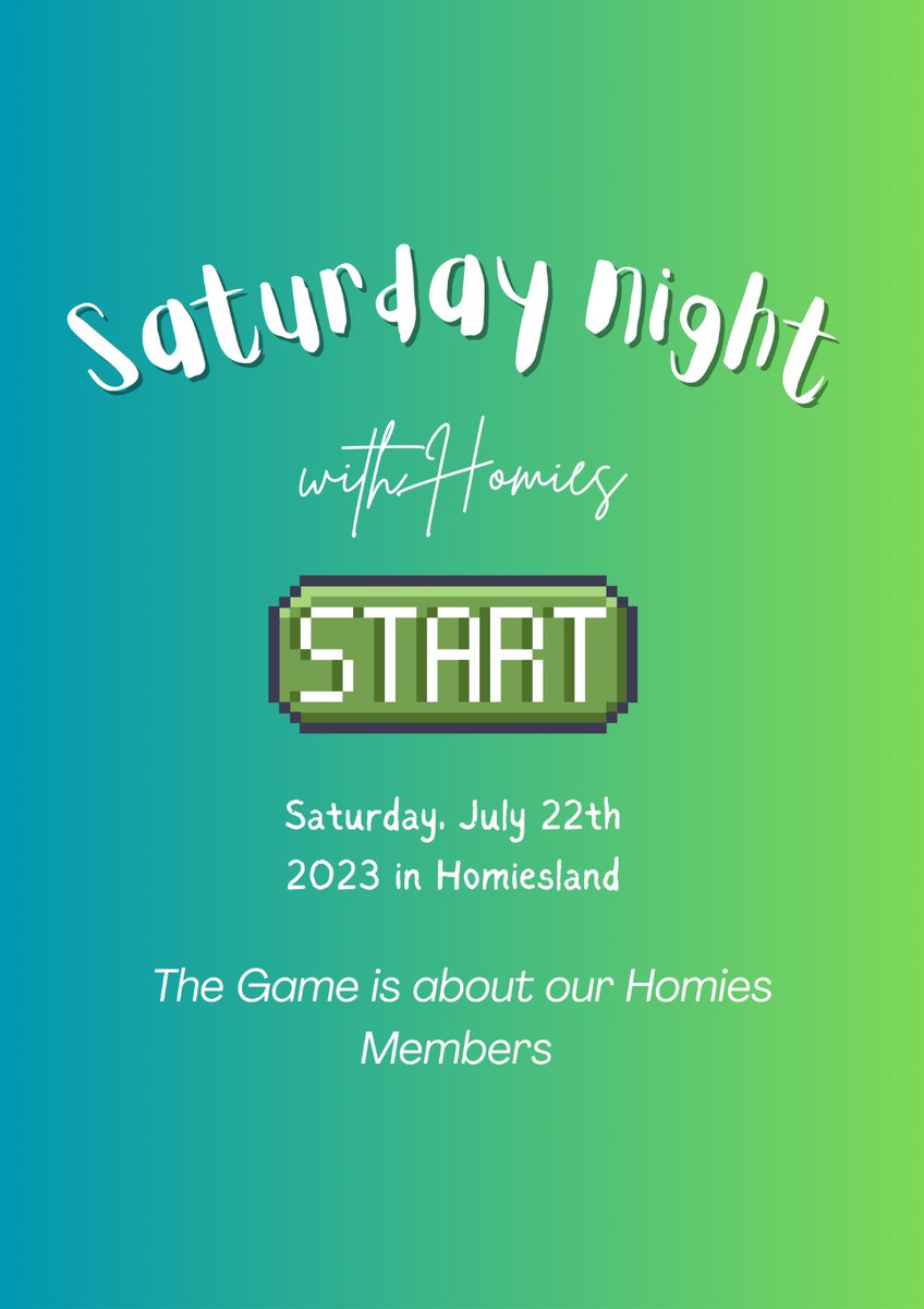 Homiestars's tweet photo. 🎮 SATURDAY NIGHT WITH HOMIES 🎮

ㅡ The game is about Homies Members ㅡ

Saturday, July 22th 2023 at 9 PM KST in Homieland

Noted: Retweet this tweet for join the game in Saturday! https://t.co/CpPobwzKbH