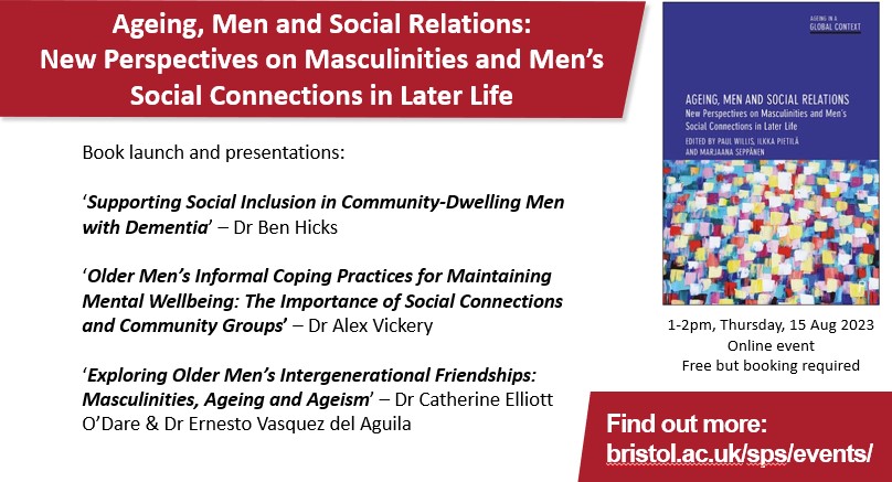 📖New book launch ‘Ageing, Men and Social Relations: new Perspectives on Masculinities and Men’s Social Connections in Later Life’. #ageing, #masculinities Book your place - Thursday 15 August: bristol.ac.uk/sps/events/202…