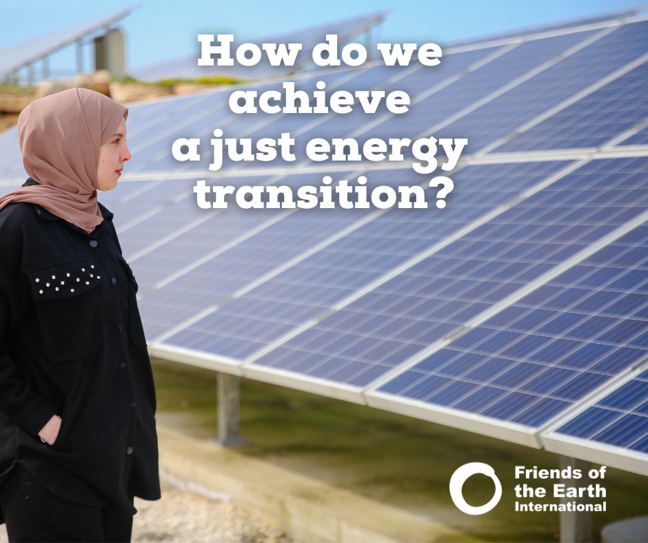 FoEint's tweet photo. ☀️ The transition to sustainable energy must be centred on justice & fairness and avoid replicating the same #extractivist pattern of the current energy system.
✊ A #JustEnergyTransition doesn’t leave anyone behind!
To read more: https://t.co/P36ugHeaWc https://t.co/EZ2B6eLJSa
