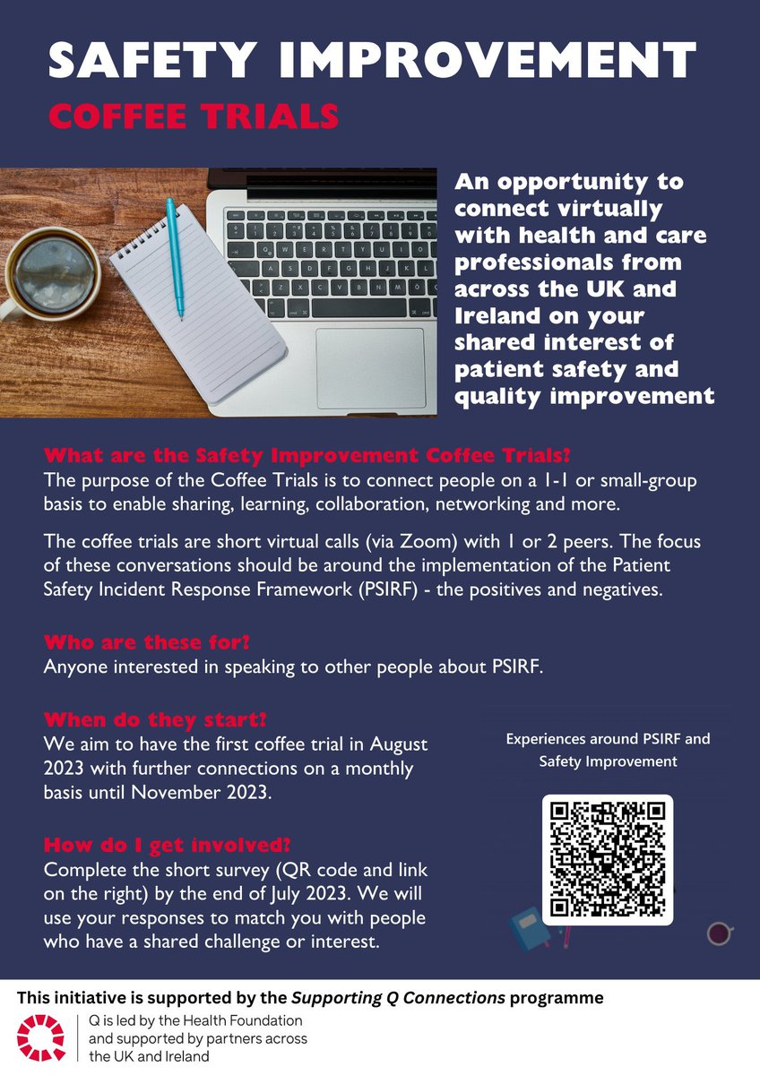 Hi NHS safety people! Do you want to speak to peers around QI's role in PSIRF? Then join the Safety Improvement Coffee Trials to share, learn, collaborate and network with people with mutual challenges and experiences of QI &amp; PSIRF. Details in the flyer. Enrol using link below!