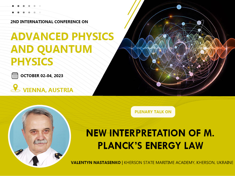 Natashamelvoin's tweet photo. Join us at the "2nd International Conference on Advanced Physics and Quantum Physics" as we welcome Valentyn Nastasenko!

He'll share his groundbreaking speech on "New Interpretation of M. Planck's Energy Law."

#physics #quantumphysics #physicsconference #physicsconference2023 https://t.co/XjWKqRwJ1E