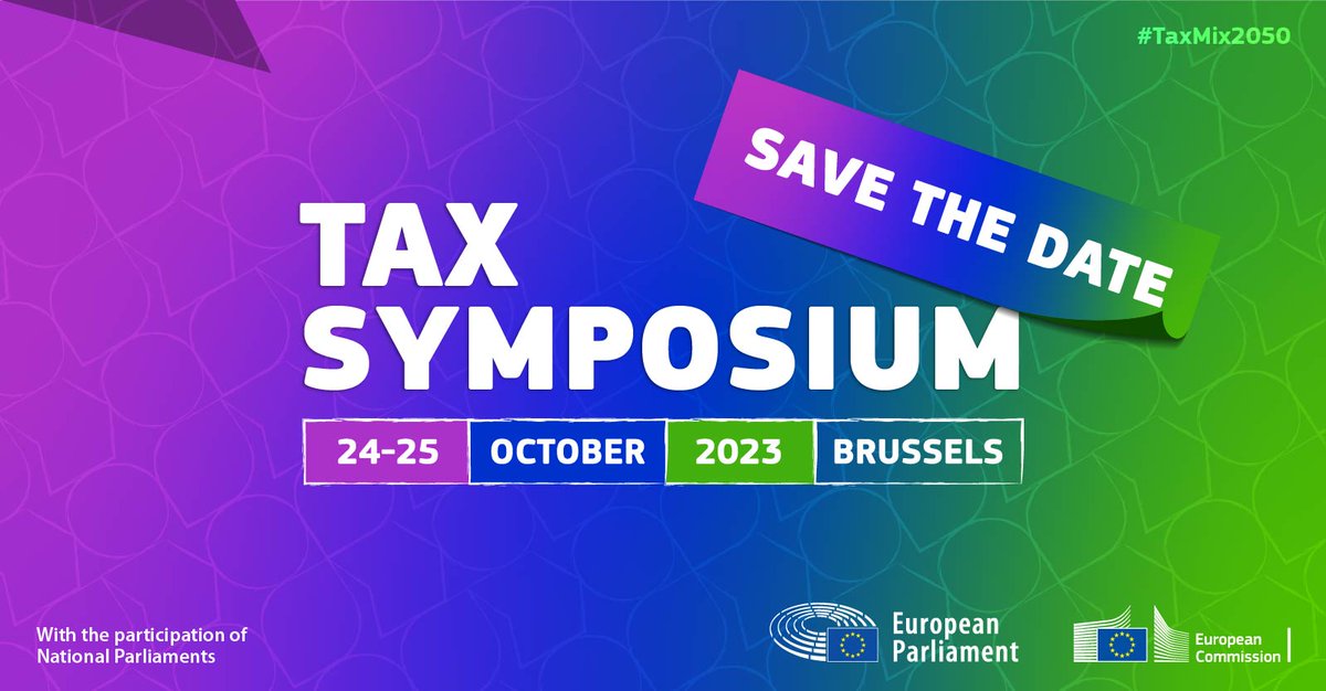 EU_Taxud's tweet photo. SAVE THE DATE:
🗓️ 24 afternoon &amp; 25 October 2023
📍 Brussels

Together with @Europarl_EN &amp; @EP_Taxation we’ll host the 2nd EU Tax Symposium, to explore challenges ahead and changes needed to transform our tax systems for the future.

💻Registrations open in September.
#TaxMix2050 https://t.co/r2pBEfWdKV