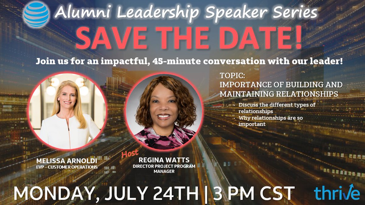 Psst! We have a great session to share! Thrive Alumni & 2023 Participants, join us for an impactful, 45-minute conversation with our leader. Melissa Arnoldi & Regina Watts will discuss the importance of building & maintaining relationships! Check your calendar for the invite!