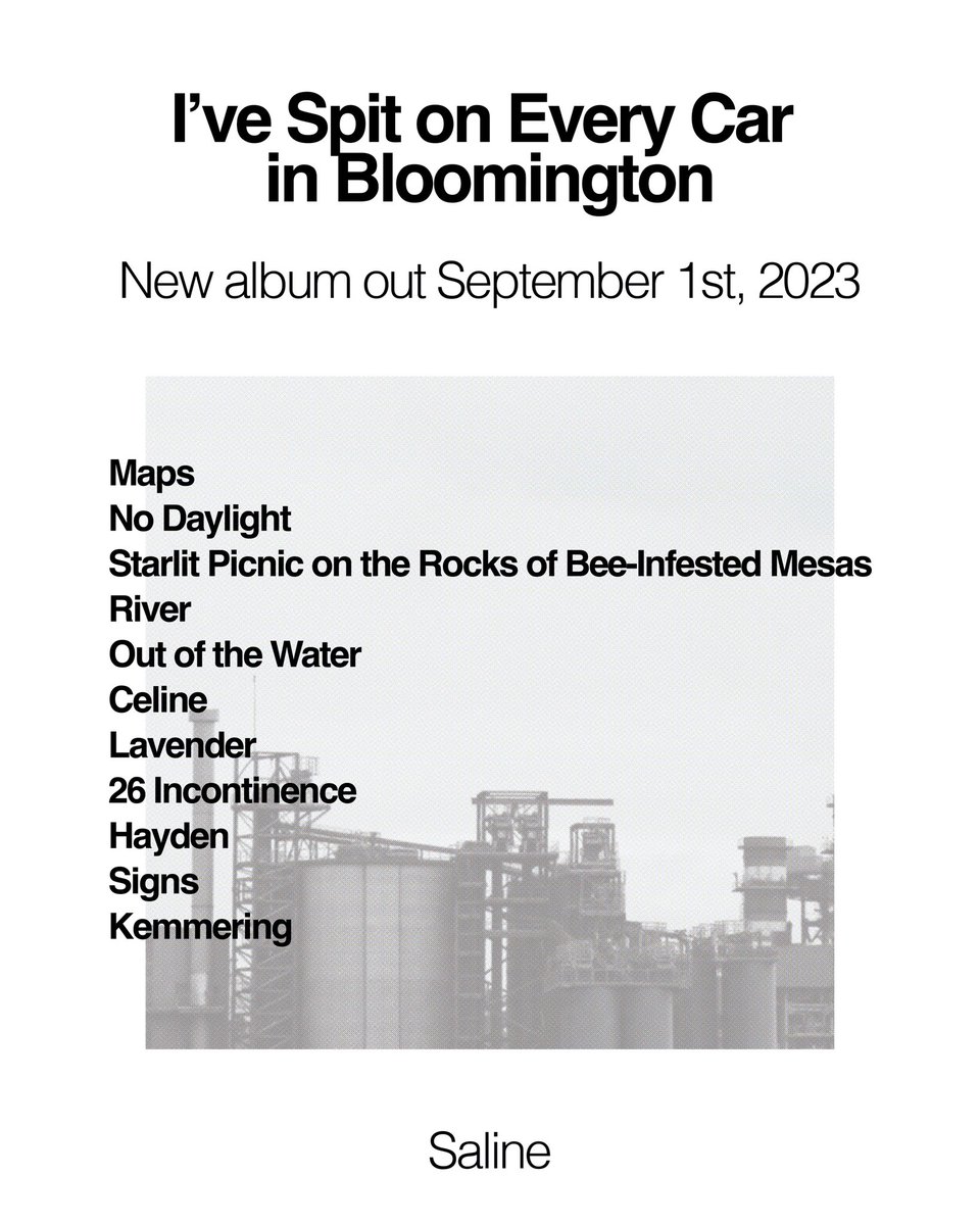 Now announcing ‘I’VE SPIT ON EVERY CAR IN BLOOMINGTON’

Saline’s debut album, coming September 1st