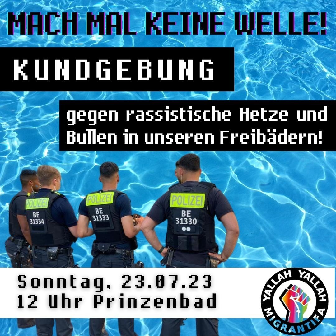 BEMigrantifa's tweet photo. Mach mal keine Welle 🌊
Gegen rassistische Hetze und Bullen in unseren Freibädern 👊🏽

In letzter Zeit werden vermehrt und vor allem migrantische Jugendliche festgenommen. Die Situation der Bäder wird durch Kürzungen immer prekärer und mehr Polizei und Sicherheitskräfte 1/2 https://t.co/wYA9yfblwI