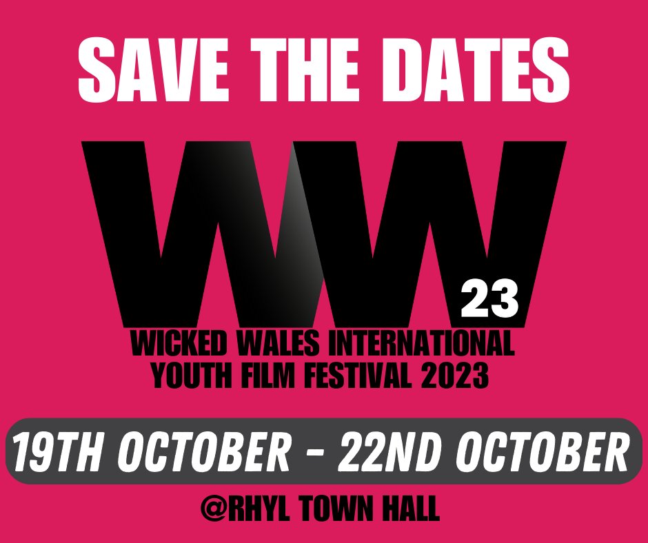 We are happy to announce the Dates for the Wicked Wales International Youth Film Festival 2023 are:

Thursday 19th October - Sunday 22nd October 2023

It Will be held in Rhyl Town Hall