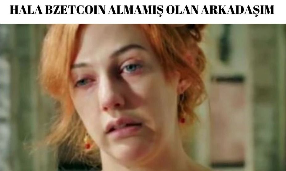 Dahaaa çoook ağlarsınnn 

#Bzetmex #Bzetcoin