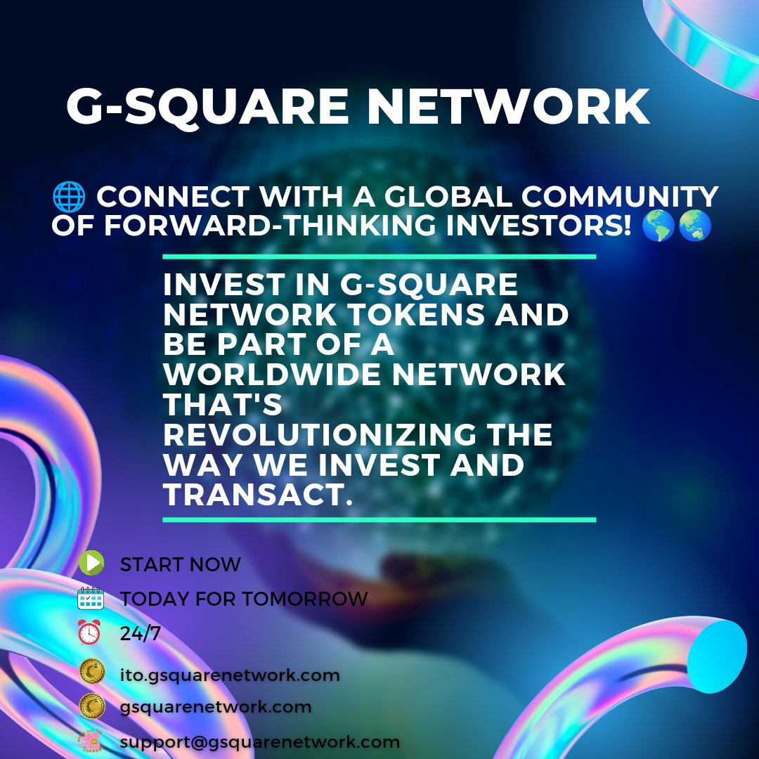 🌐 Connect with a global community of forward-thinking investors! 

Invest in G-Square Network tokens and be part of a worldwide network that's revolutionizing the way we invest and transact. 🌏🚀👾

#GlobalCommunity #InvestorNetwork