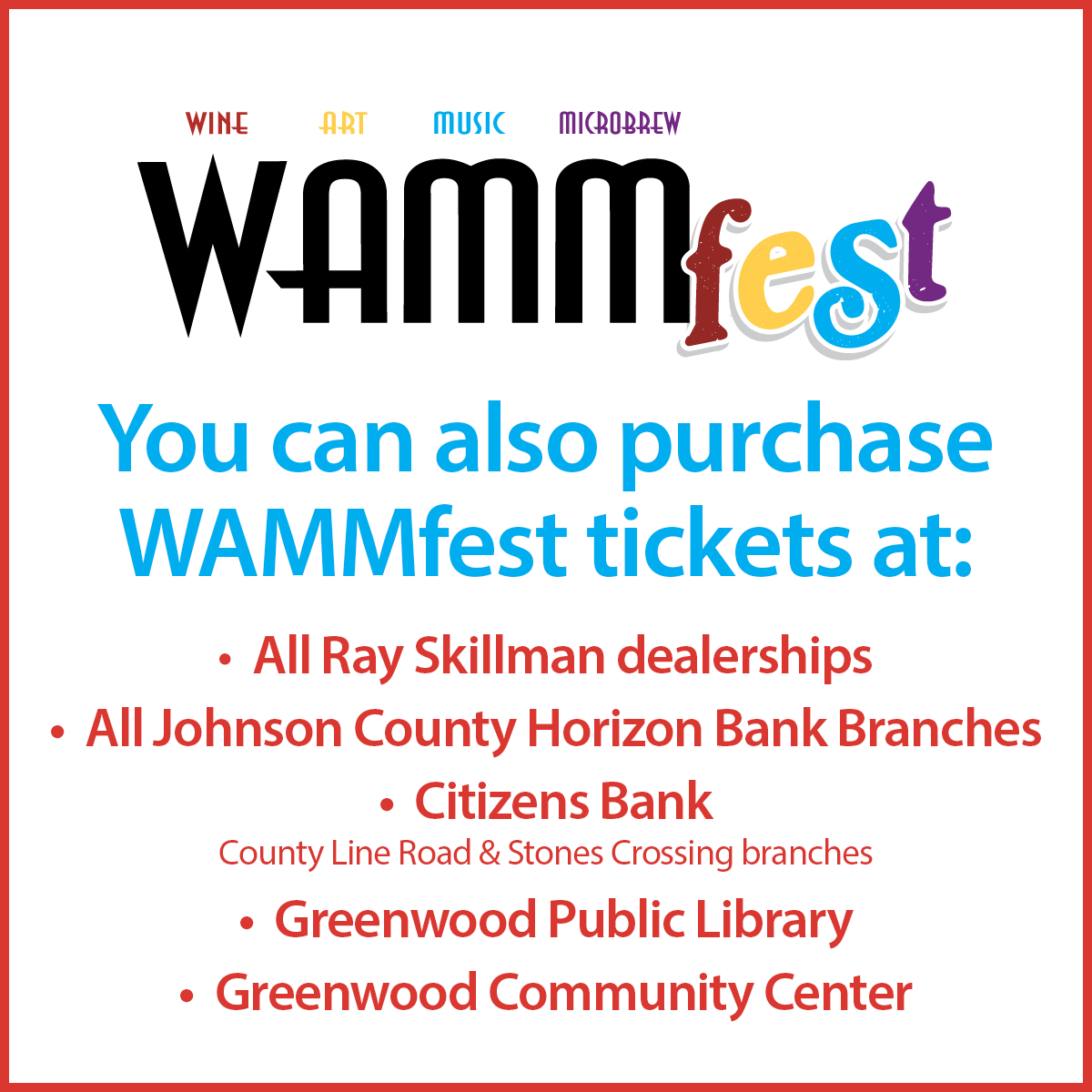 𝗗𝗜𝗗 𝗬𝗢𝗨 𝗞𝗡𝗢𝗪? You can also purchase WAMMfest tickets at:

• all Ray Skillman dealerships
• all Johnson County Horizon Bank branches
• Citizens Bank (Stones Crossing &amp; County Line Rd branches)
• Greenwood Public Library
• Greenwood Community Center