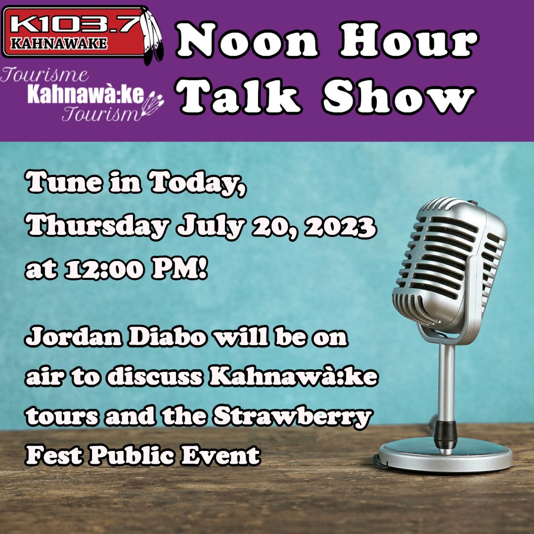 Tune in Today, Thursday, July 20 2, 2023, at 12:00 PM!

Jordan Diabo will be on air to discuss Kahnawà:ke tours and the Strawberry Fest Public Event