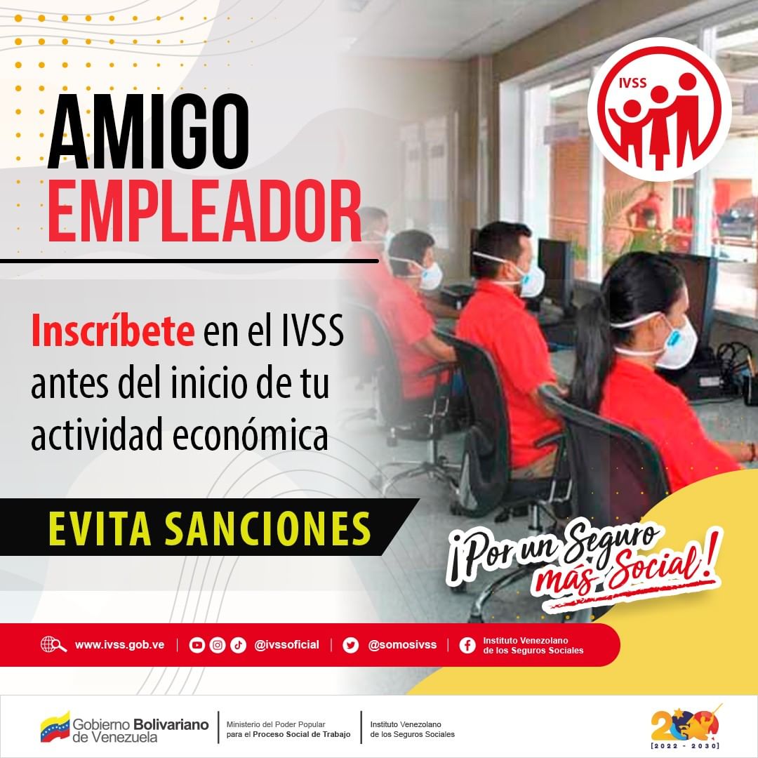 #AMIGOEMPLEADOR - Inscríbete en el IVSS antes del inicio de tu actividad económica y EVITA SANCIONES
¡Por un Seguro más Social!