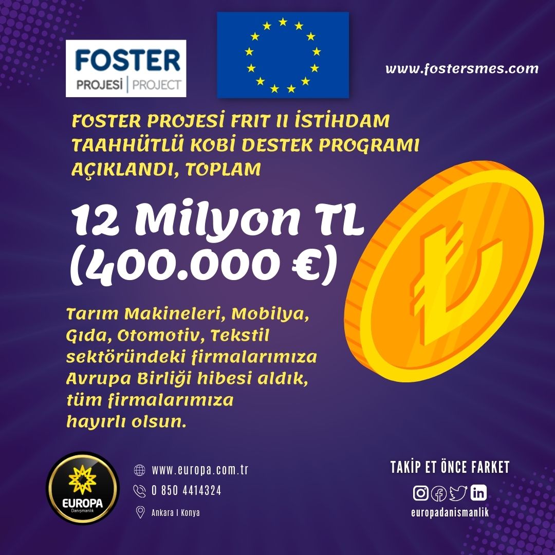 FOSTER PROJESİ FRIT II İSTİHDAM TAAHHÜTLÜ KOBİ DESTEK PROGRAMI AÇIKLANDI, TOPLAM 12 Milyon TL (400.000 €) Avrupa Birliği hibesi aldık,tüm firmalarımıza hayırlı olsun. #avrupabirliği #avrupabirligi #hibe #destek #proje #fosterprojesi #europeanunion #europeancommission #euprojects