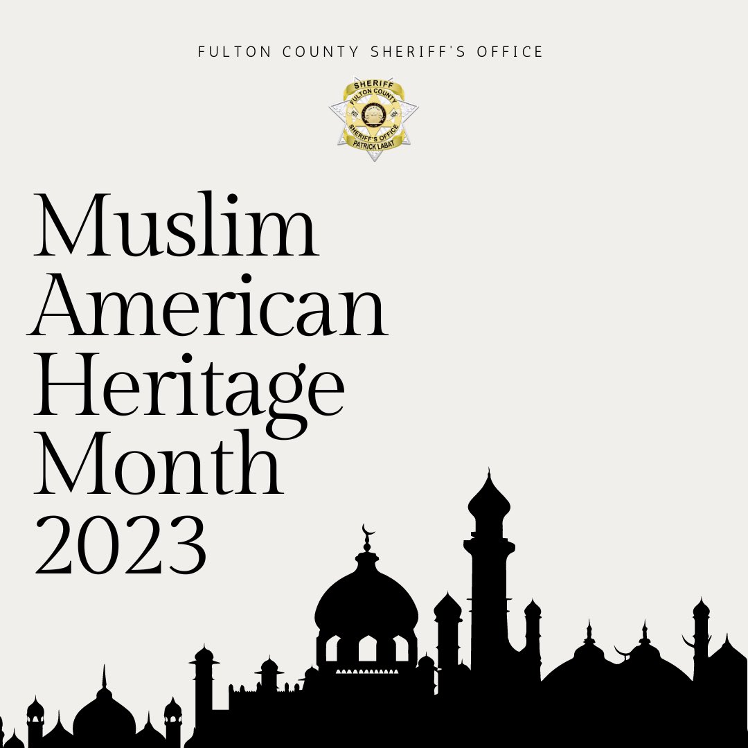 FultonSheriff's tweet photo. Honoring Muslim American Heritage Month! FCSO acknowledges and celebrates the invaluable contributions made by Muslims to the vibrant tapestry of society in the United States, Georgia, and beyond. Together, let's foster understanding, unity, and appreciation for all.  #FCSO https://t.co/AddkyrVXf6