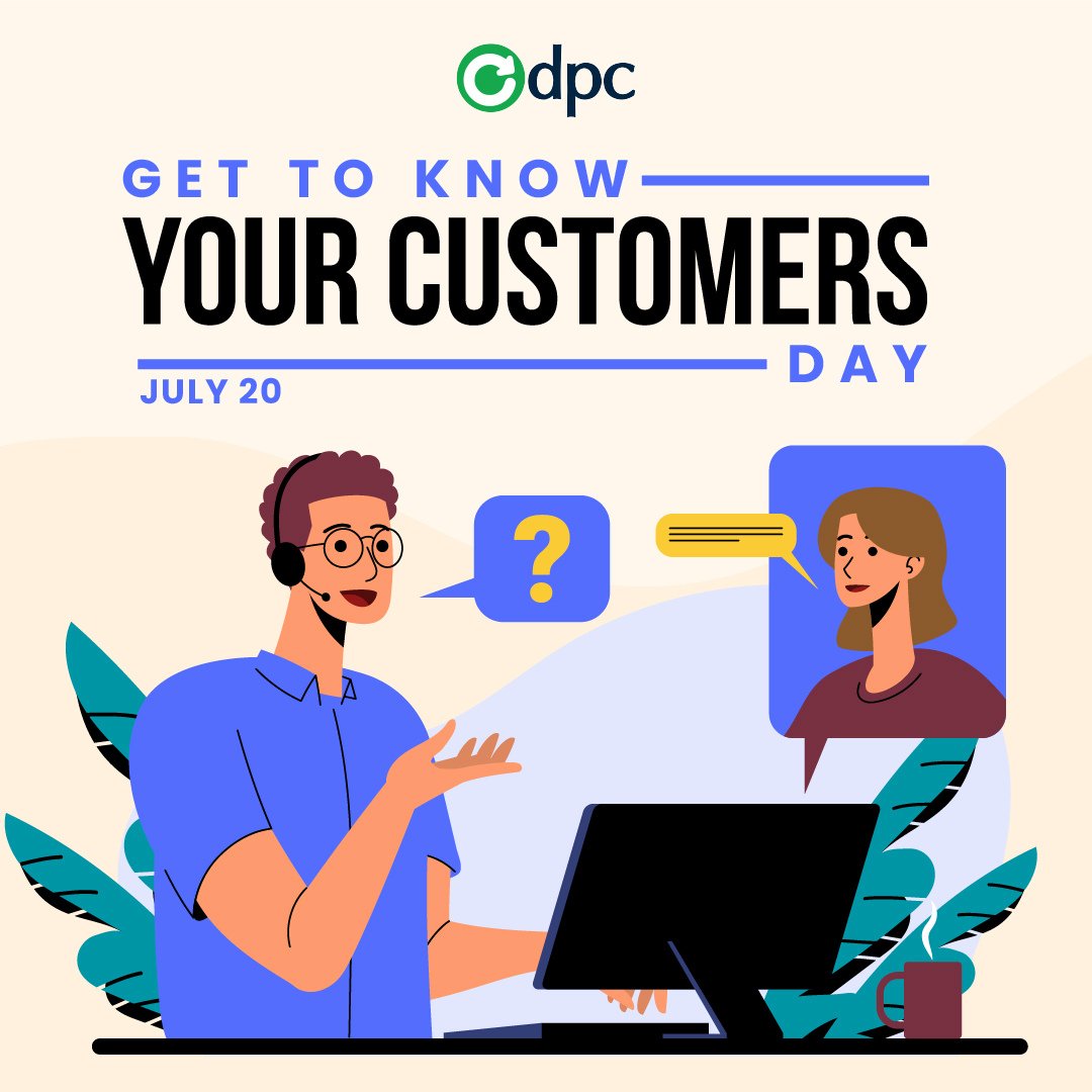 DPCTechSupport's tweet image. Today is Get to Know Your Customers Day. Connect with your customers to build strong relationships, increase loyalty, and boost your business's success. #Gettoknowyourcustomersday