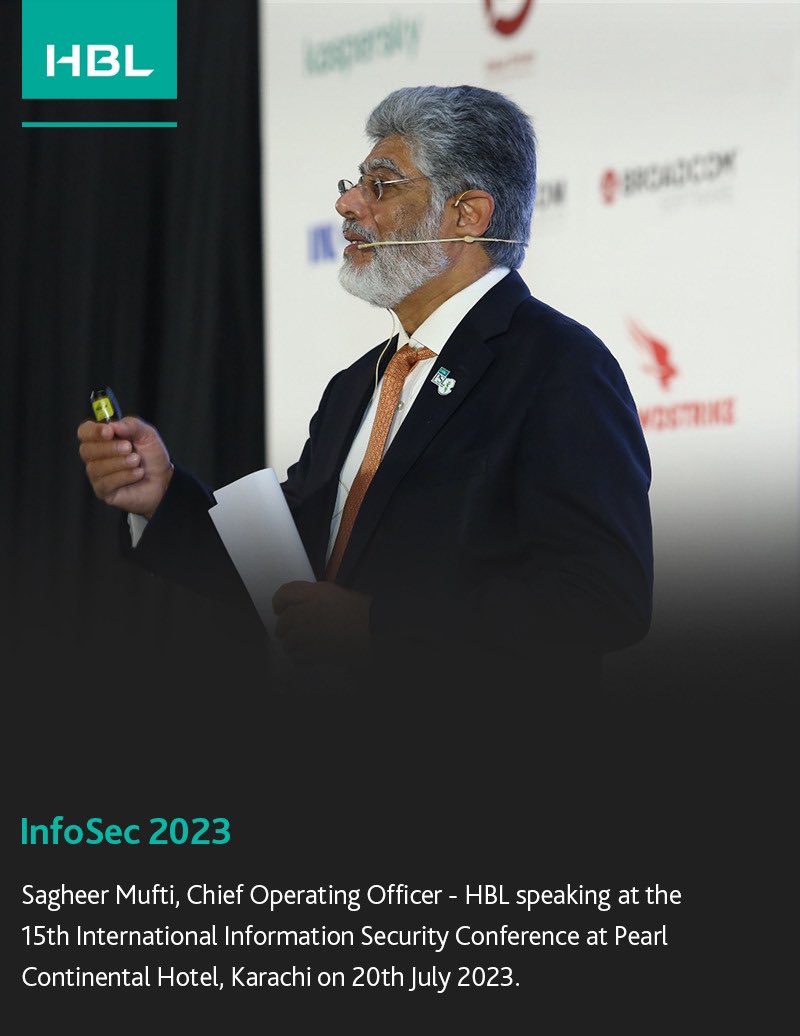 HBLPak's tweet image. &quot;Whether you&apos;re an individual, a company or a state, all are benefiting from the advantages brought on by digitization. But all need to remain vigilant to manage Cyber Security.&quot; - Sagheer Mufti, COO - HBL.
#InfoSec2023 #CyberSecurity @statebank_pak