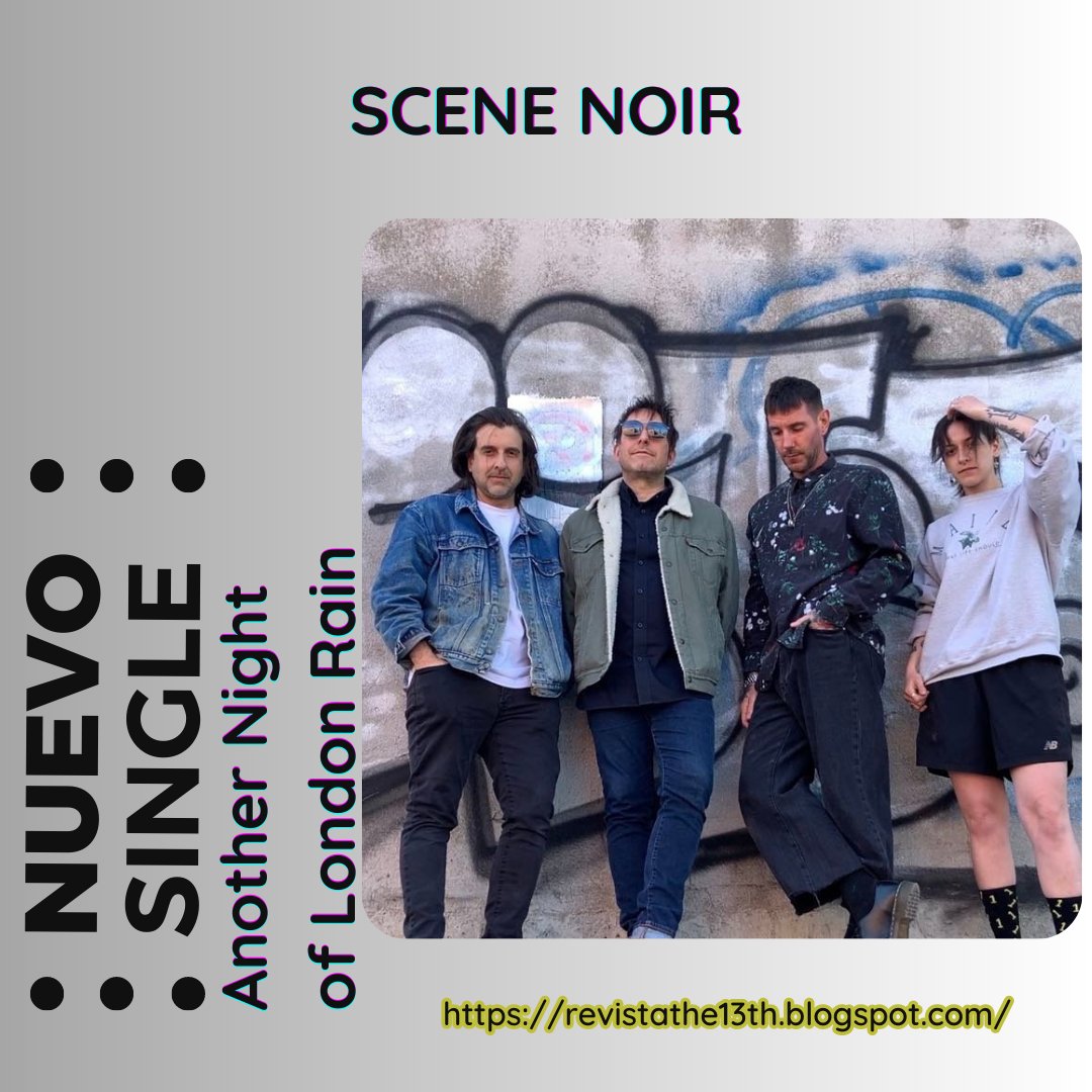 Scene Noir , estrena un nuevo single adelanto llamado "Another Night of London Rain", primera muestra de su nuevo EP llamado "Violent Summer" que se lanzará el 21 de julio a través de Velouria Recordz .

Puedes escucharlo en nuestro blog
revistathe13th.blogspot.com/2023/07/single…