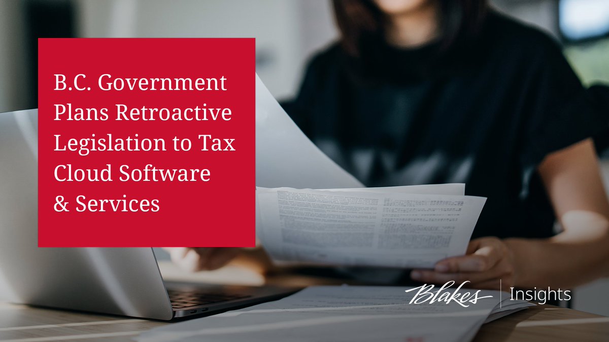 B.C. government to introduce retroactive legislation to apply PST on cloud software & services in response to Hootsuite Inc. v. British Columbia (Finance). Read more: https://t.co/irmLJpeVhf #CloudComputing #Tax https://t.co/FE2GJu9vG1