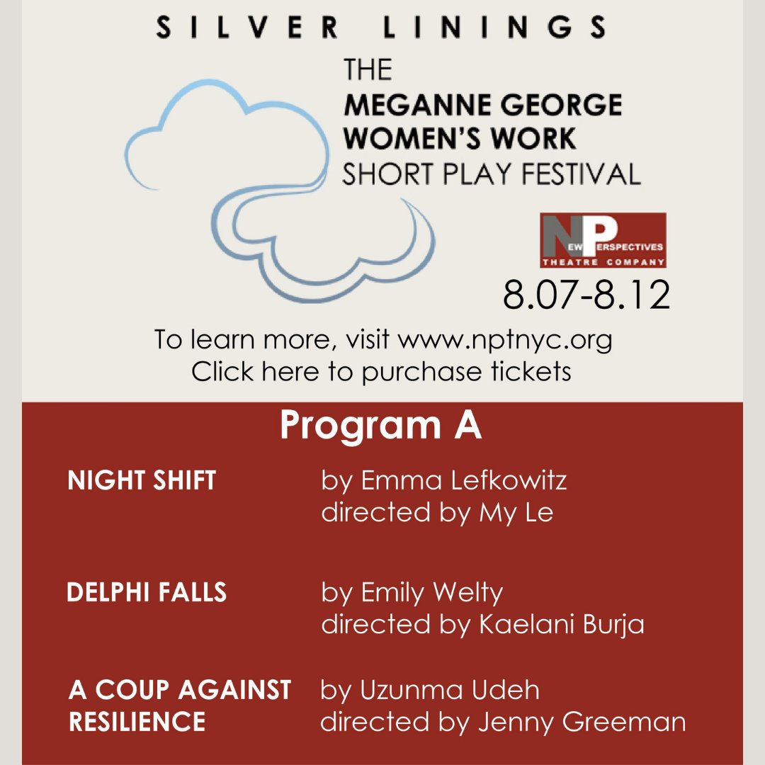 Tickets are now on sale for the 2023 Meganne George Women’s Work Short Play Festival! Come see two different programs of plays dwelling on the theme of SILVER LININGS. You can purchase your tickets here: newperspectivestheatre.org/current-progra…