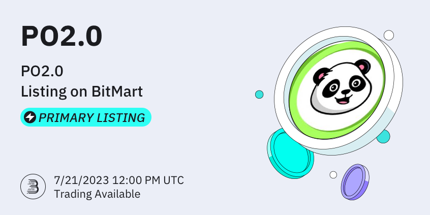 BitMartExchange's tweet photo. #BitMart is thrilled to announce the exclusive primary listing of PO2.0 (PO2.0) @DPandaprotocol  🔥

💰Trading pair: $PO2.0/USDT
💎Deposit: 7/21/2023 5:00 AM UTC
💎Trading: 7/21/2023 12:00 PM UTC

Learn more: https://t.co/o8Z2ZEJ8Kk https://t.co/V02Yc4dTyi