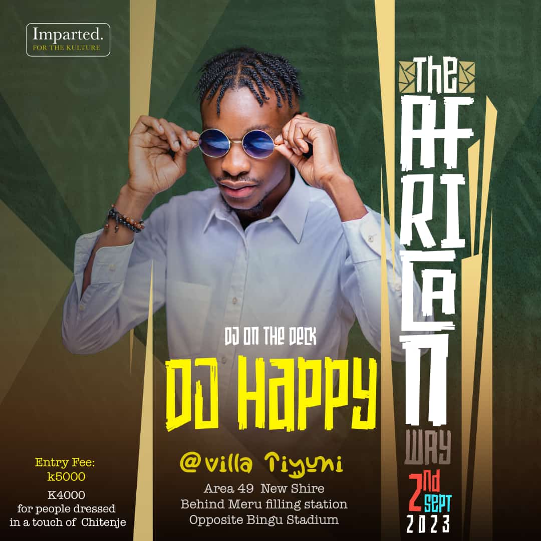 Eyoooh Lilongwe 🗣️🗣️🗣️🔥🔥

THE AFRICAN WAY 
Imparted For The Future 🔥🔥

With the best Djs in the Country
<a href="/Vjice/">Vj Ice™️ 🇲🇼</a>
<a href="/Djhappy143/">DJ_Happy143</a>
And more to be announced

📅Happening on 2nd September

 📌 at: Villa Tiyunj(area 49 New Shire, opposite Bingu Stadium)

💸K5,000 per head