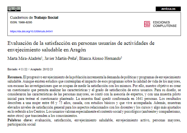 ¡Ya está publicado el artículo 'Evaluación de la satisfacción en personas usuarias de actividades de #envejecimientosaludable en #Aragón' en @CuadernosTS ! ¡Os animamos a leerlo! Un gustazo colaborar con Blanca de #EducateEspaña @javimape4 e @IASSAragon ! dx.doi.org/10.5209/cuts.8…
