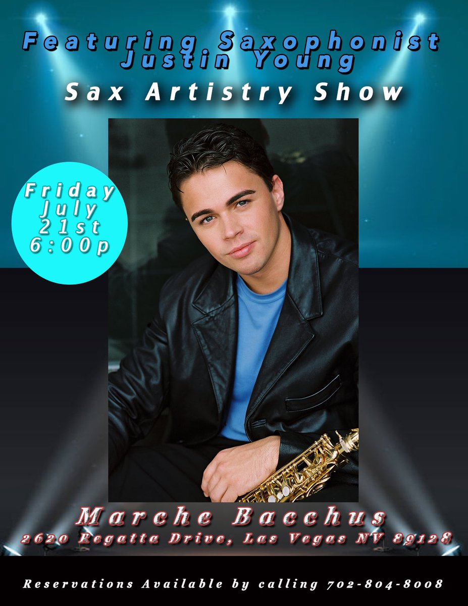 justinyoungsax's tweet photo. #ThisFriday #July21st #SaxArtistryShow at @MarcheBacchusLV 6pm Show! 
Reservations Recommended: 702-804-8008 https://t.co/mdFx1Pfn6t