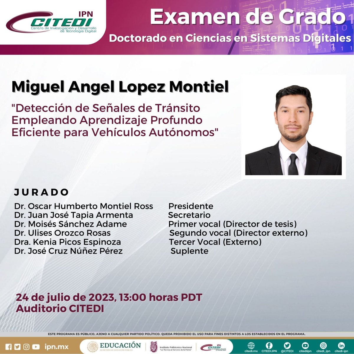 Citediipn's tweet photo. Miguel Angel Lopez Montiel, estudiante del Doctorado de Citedi IPN, presenta examen de grado el día 24 de julio, sobre: "Detección de Señales de Tránsito Empleando Aprendizaje Profundo Eficiente para Vehículos Autónomos". 

¡Éxito Miguel!

#ExamendeGrado #CITEDI #IPN https://t.co/c6bj0yV198
