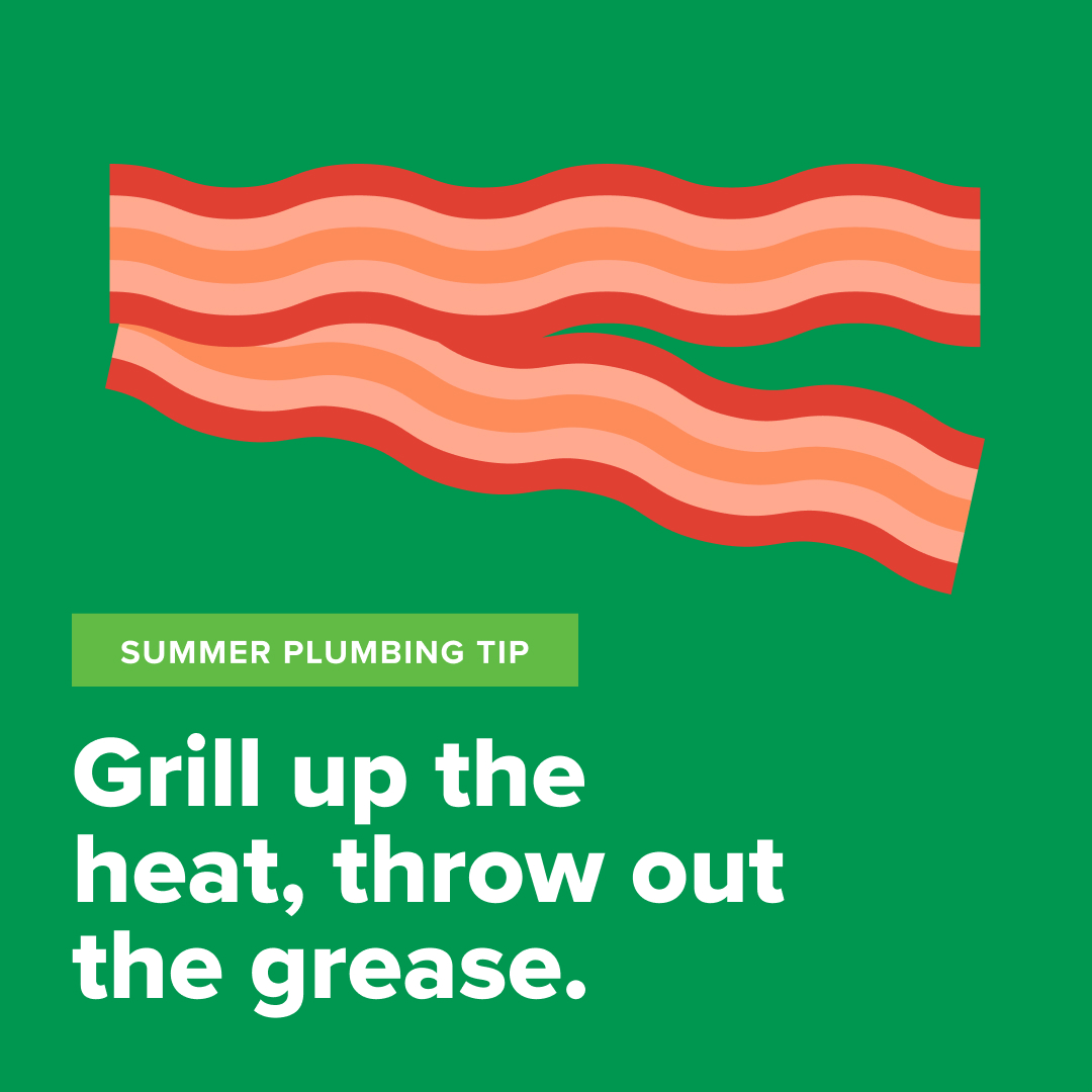 At your next summer cookout, be sure to properly dispose of your cooking oil by letting the grease solidify and throwing it in the trash. 🍳🚮 And don't forget to invite your favorite plumbers! 😉

#PlaidPros #plumbingtip