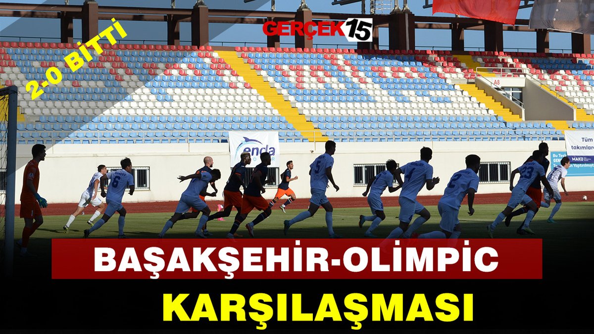 Başakşehir-Olimpic karşılaşması gercek15.com/basaksehir-oli…