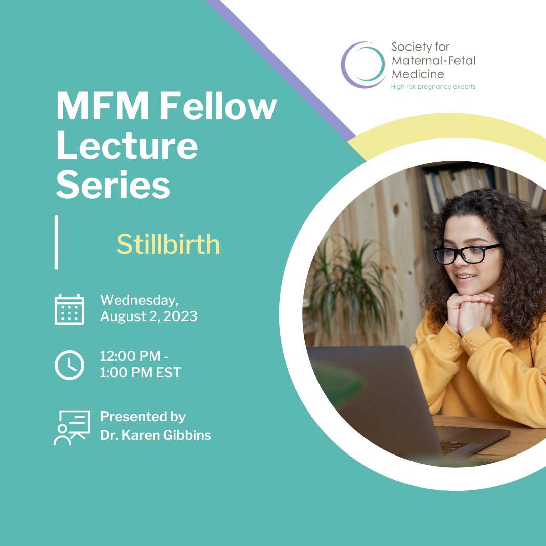 Register for the next #MFMFellowLecture, 'Stillbirth: Barriers to Autopsy & How to Counsel Regarding Autopsy, Interpregnancy Interval & Trauma Informed Care in Subsequent Pregnancy,' on August 2 at 12:00 - 1:00 PM EST with Dr. Karen Gibbins (@rayofdiana). education.smfm.org/products/mfm-f…