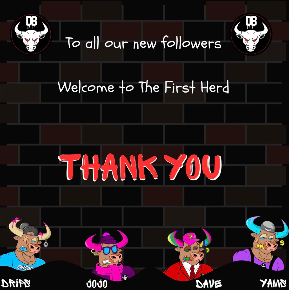 🎉👋🌟 A big THANK YOU to all our new followers 🎉👋🌟

 🤠🐮We're thrilled to have you join The First Herd 🐮🤠

Mooo....ve on over to our Discord and join the Herd there:
🔥 Join our community  🎯 Discord: mtr.cool/iwqvkmlzis

#DrippyBullZ #FirstHerd #NFTS #DigitalArt