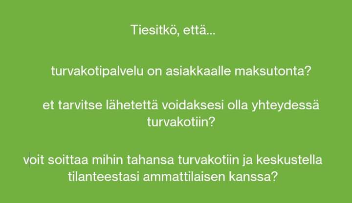 Tavoitat meidät numeroista
🟢 09 4777180 / Turvakoti Hertta 
🟢 040 457 3840  / Turvakoti Pellas 
🟢 050 565 0636 / Turvakoti Tilkka 
🟢 080 005 005  / Nollalinja 
#24/7 #turvakodit #Nollalinja #tietoaturvakodeista