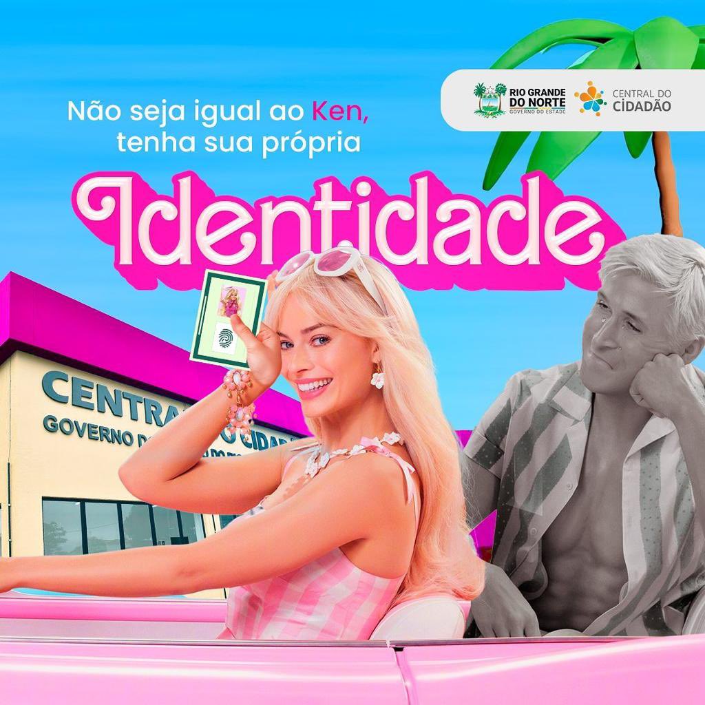 The Brazilian State of Rio Grande do Norte used Barbie in their ID card renewal campaign, saying that 'Don't be like Ken, have your own identity (card)'.