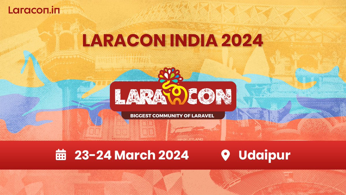 Laracon India 2024 announced for March 23-24 in Udaipur. 🇮🇳