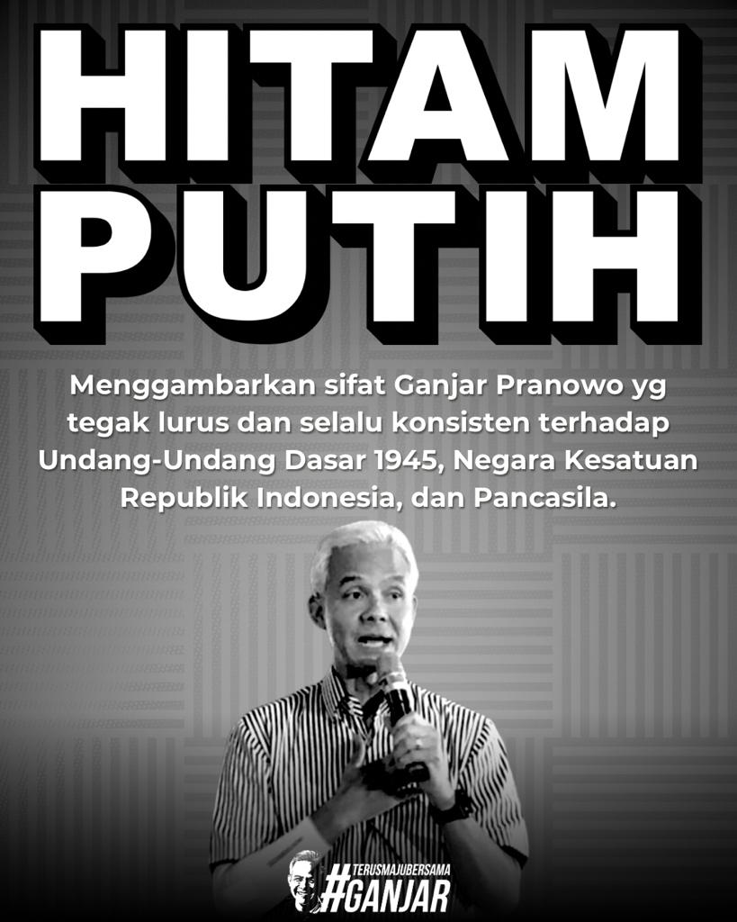 JhonSitorus_18's tweet photo. Hitam putih, mengambarkan sifat Ganjar Pranwo yang TEGAK LURUS dan selalu KONSISTEN terhadap UUD 1945, NKRI dan Pancasila

Bukan KHILAFAH, bukan pula Orde Baru, bukan pula kaki tangan ASING dan kelompok2 RADIKAL

TEGAS tanpa SYARAT, NKRI HARGA MATI

#TerusMajuBersamaGanjar https://t.co/k2tCmcxhrz