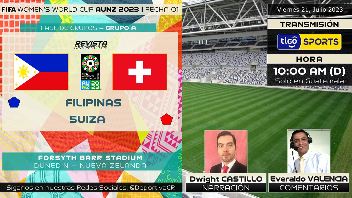 DeportivaCR's tweet photo. 🏆 @FIFAWWC AUS/NZL 2023 | Fecha 01
🇵🇭 @PilipinasWNFT v @nati_sfv_asf 🇨🇭
🎙️ @dwcastillo_ @Evalencia19 
📺 @TigoSportsGt (🇬🇹)
💻📱 app https://t.co/T7calSA01T (🇬🇹)
⏰10:00am GT (Diferido)
🇨🇷 #RDNorte #AOtroNivel #PHI #SUI #FIFAWWC #BeyondGreatness https://t.co/gsy31FoDH7