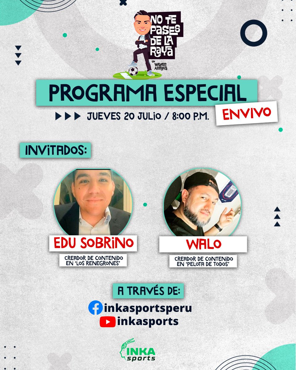InkaSports's tweet photo. Hoy PROGRAMÓN ESPECIAL. Estaremos EN VIVO con @Walo_1901 y @SobrinoV_Edu a través de nuestras plataformas de Facebook y YouTube. https://t.co/LEbedOqhhh