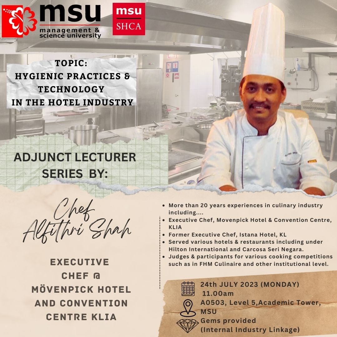 Join Chef Alfithri for an insightful lecture on hygienic practices & technology in the hotel industry. Don't miss this event on 24th July 2023 (Monday) at 3 PM. #msumalaysia #msumalaysiashca