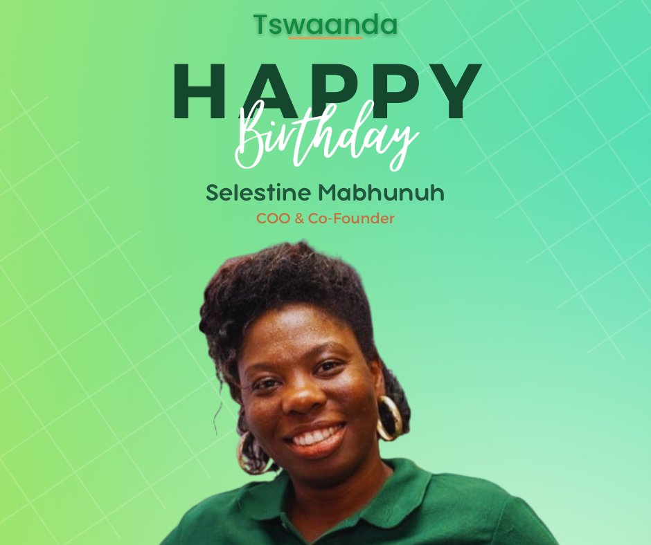 tswaanda's tweet photo. 🎉 Happy Birthday to our incredible COO and Co-Founder, Selestine Mabhunuh! @selestine_tendo 🎂 Your visionary leadership, dedication, and passion drive us forward every day. Here's to another year of success and growth together! 🚀 #tswaanda https://t.co/UsX2N8Yb1M