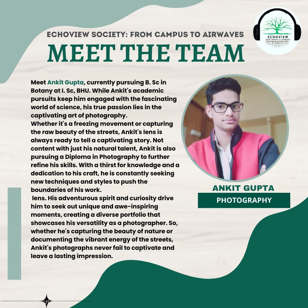 echoviewtweets's tweet photo. Introducing Ankit Gupta, our talented photographer for Echoview Society! 
Join us in wishing him all the best as he captures the essence of our events and workshops. Let's embrace his creativity and passion.
#echoviewsociety #photography #collegeevents #workshops #bhu #podcast. https://t.co/xB00b4HgTu
