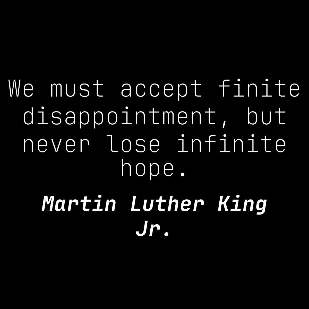 We may face setbacks, but let's embrace them with open hearts, knowing that hope knows no bounds. 💪✨ #AcceptDisappointment #NeverLoseHope #MLKJrQuotes #InfiniteHope