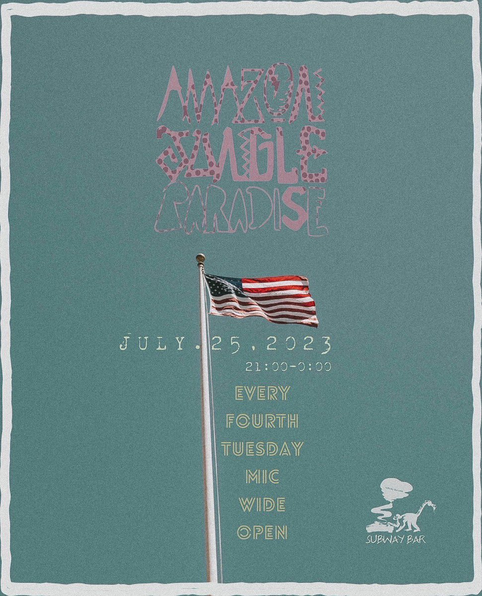 YUKSTA_ILL's tweet photo. 【AMAZON JUNGLE PARADISE】
JULY.25.2023
21:00-0:00
EVERY FOURTH TUESDAY
MIC WIDE OPEN https://t.co/2GZCO9fOEx