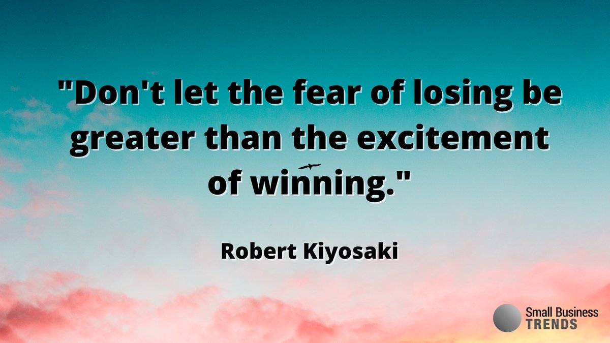 smallbiztrends's tweet photo. "Don't let the fear of losing be greater than the excitement of winning." - Robert Kiyosaki #FridayFeeling #FridayMotivation #SmallBizQuote https://t.co/uvxuHy990J