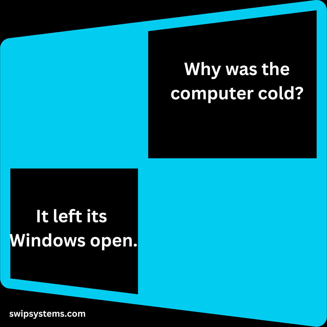 SwipSystems's tweet image. Brrrrr...Who left all the Windows open?

#FridayFunny #ComputerHumor #PunnyJoke