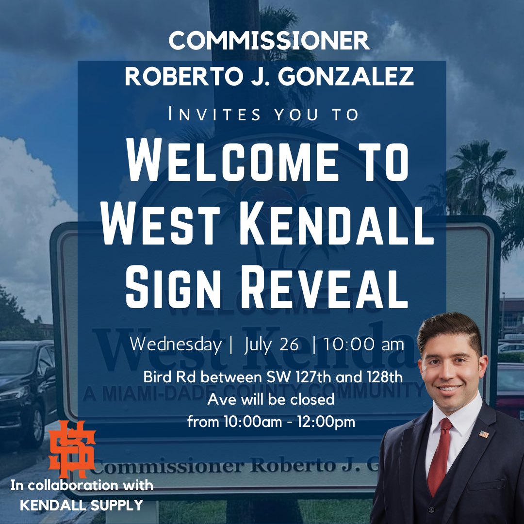 RobJGonzalezFL's tweet image. WE HAVE A SIGN! 
Join us to unveil our brand new WELCOME TO WEST KENDALL SIGN next Wednesday. Bird Rd will be closed between SW 127th and 128th Avenues from 10:00 a.m. to 12:00 p.m. for our official unveiling. I hope to see you all there! #CommunityProud #WestKendall…