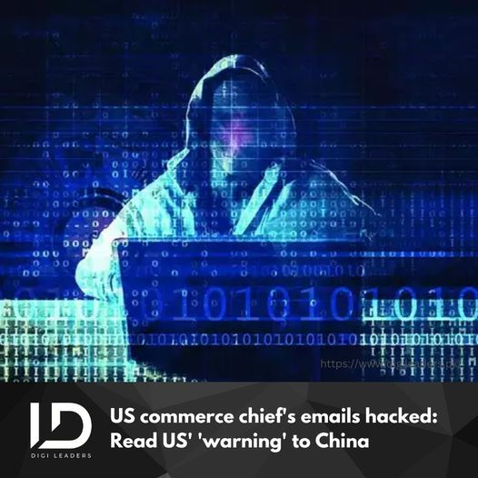 Email Hack Alert: US commerce chief's emails compromised. 
#DigitalMentor #Digitalupdates #EmailHack #CyberSecurity #USChinaRelations #DataBreach #DigitalThreats