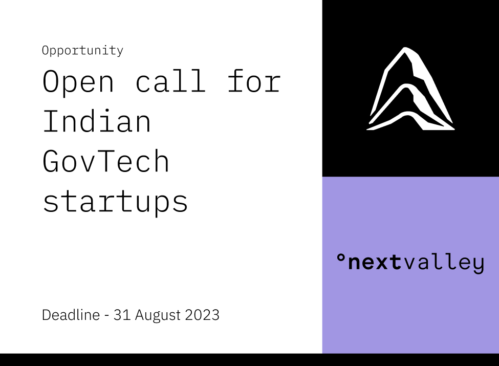 Calling all GovTech startups based in India!
Are you revolutionising the #GovTech space and seeking a dedicated #coach to guide you on your #startup journey?
Join our Next Valley programme ➡️ shorturl.at/xyCN4