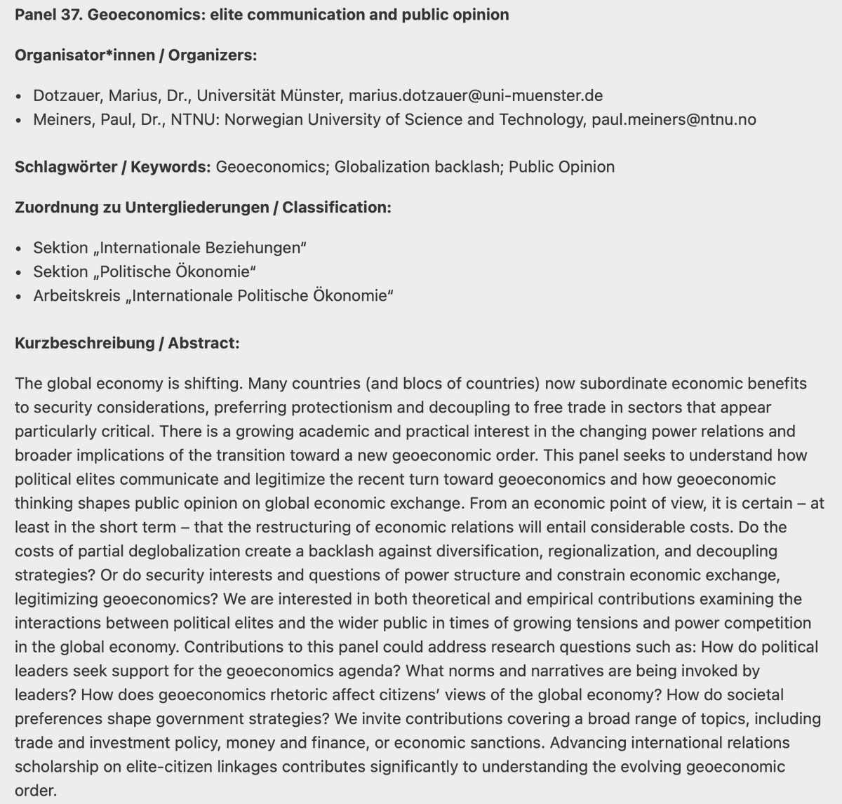 Our open panel on 'Geoeconomics: elite communication and public opinion' got accepted for the 2024 @dvpw Convention. 🥳 @pa_meiners and i look forward to your submissions. Feel free to contact us with any questions. 

More here: dvpw.de/fileadmin/docs…

#dvpw2024 @dvpw_ipoe